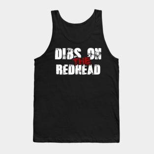 Dibs-On-The-Redhead Tank Top